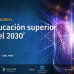 La educación superior hacia 2030: foro internacional en formato híbrido