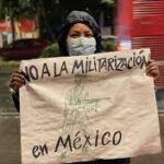 Activistas contra la militarización de México